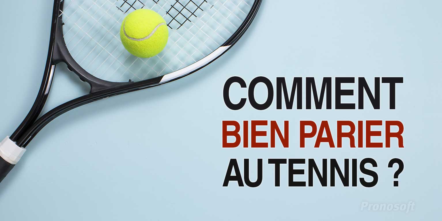 Comment parier au Tennis ?