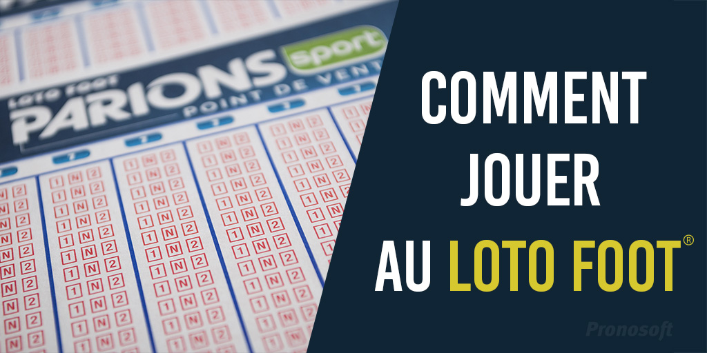 Comment jouer au Loto Foot