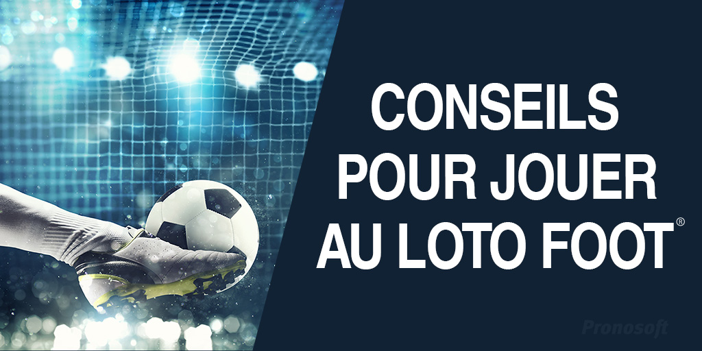 Comment pronostiquer au Loto Foot