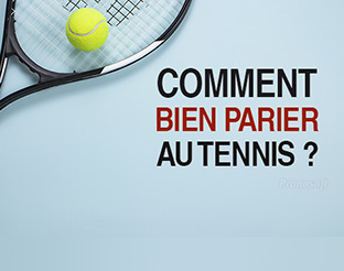 Comment bien parier au tennis ?